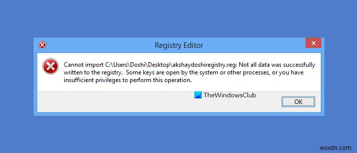 Cannot import Registry File, Not all Data was successfully written to the Registry