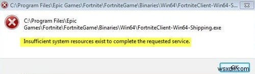 Insufficient system resources exist to complete the requested service
