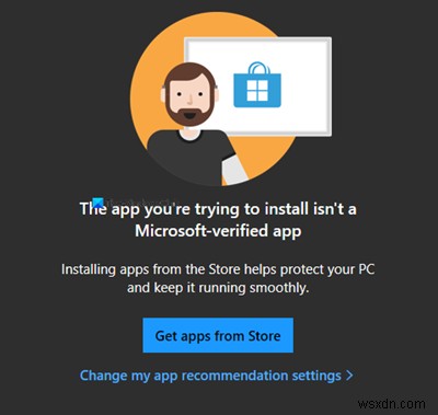 The app you’re trying to install isn’t a Microsoft-verified app