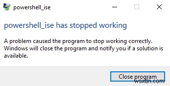 Windows PowerShell crashes after flashing with error PowerShell_ise has stopped working