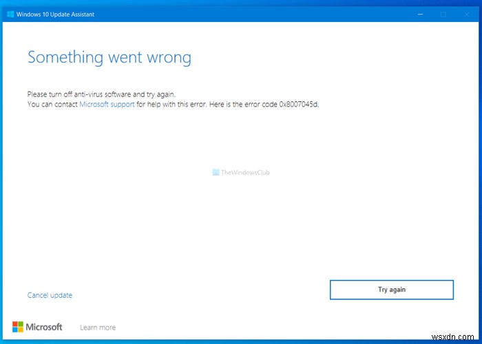 Something went wrong, Please turn off anti-virus software and try again, 0x8007045d