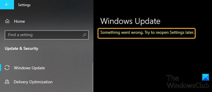 Fix Something went wrong, Try to reopen Settings later error on Windows 10