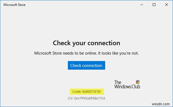 Fix Microsoft Store error 0x80072F30 Check your connection