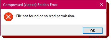 Compressed (Zipped) folders error in Windows 10 – File not found or No Read permission