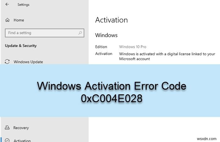 Fix Windows Activation Error Code 0xC004E028