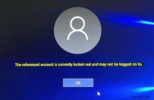 The referenced account is currently locked out and may not be logged into