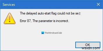 The delayed auto-start flag could not be set – Windows Service error