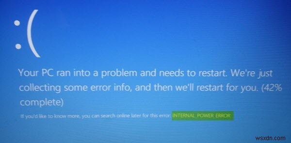 Fix INTERNAL_POWER_ERROR Blue Screen on Windows 11/10