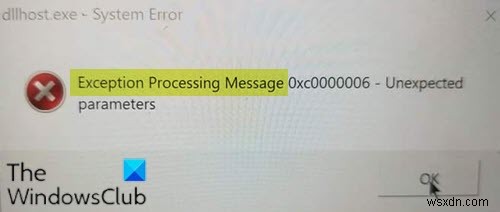 Fix Exception Processing Message Unexpected parameters System Error on Windows 11/10