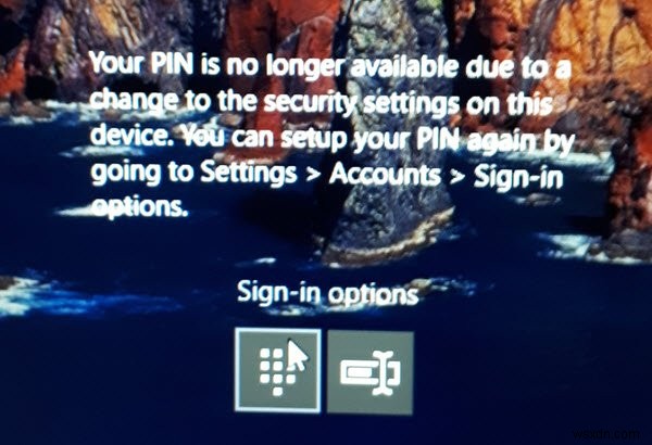 Your PIN is no longer available message on Windows 11/10