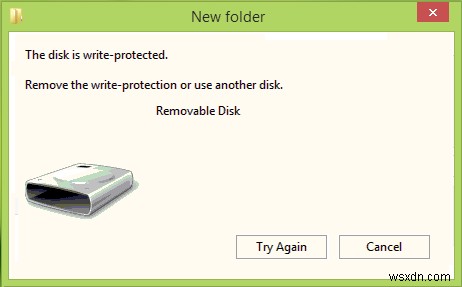 The Disk Is Write-Protected error for Removable Disks