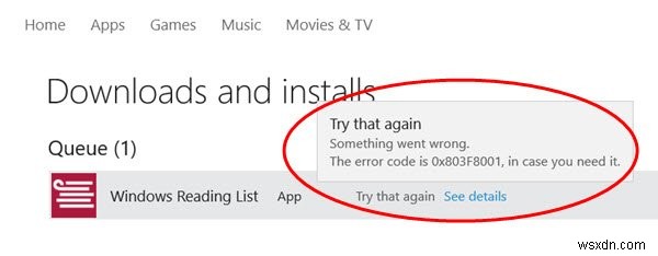 Something went wrong 0x803F8001, 0x87AF000B Microsoft Store error