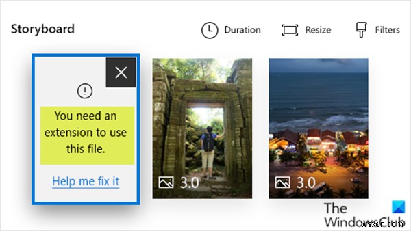 You need an extension to use this file – Photos app Video Editor error on Windows 10