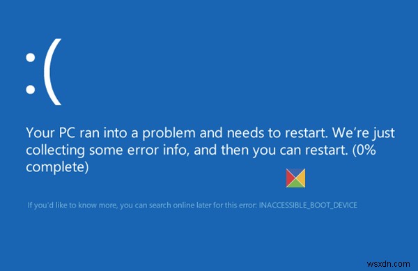 INACCESSIBLE BOOT DEVICE error in Windows 11/10