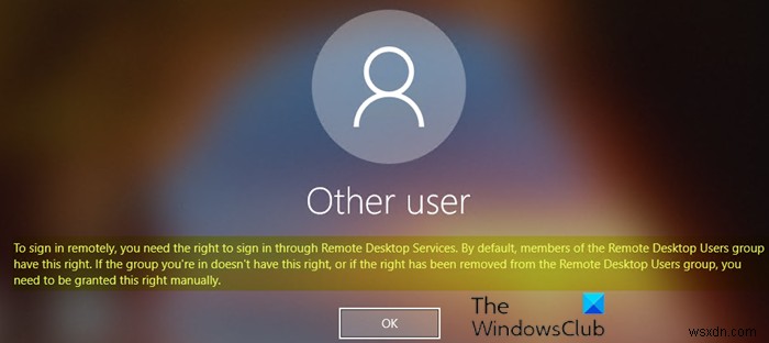 To sign in remotely, you need the right to sign in through Remote Desktop Services
