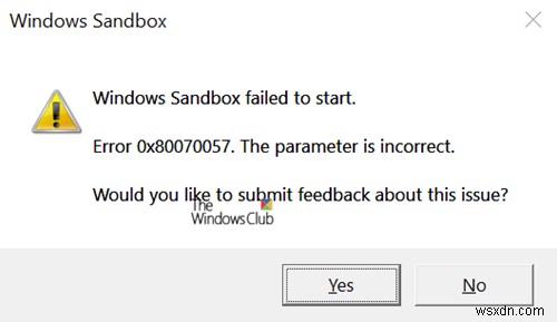 Windows Sandbox failed to start, Error 0x80070057, The parameter is incorrect