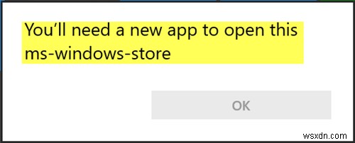 You’ll need a new app to open this ms-windows-store – Windows Store problem