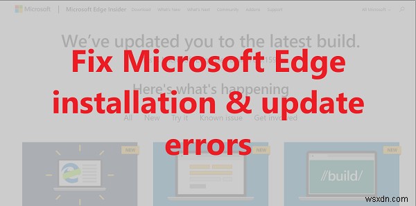 Fix Microsoft Edge Installation & Update error codes