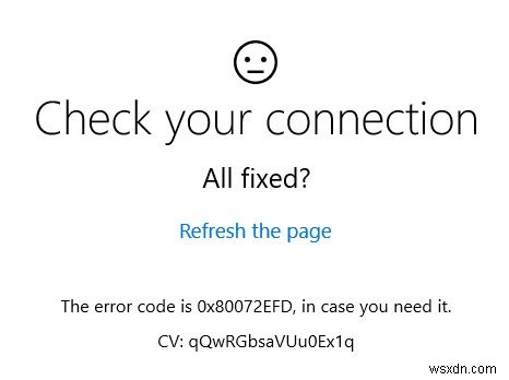 Check your connection, Error code is 0x80072EFD in Windows 11/10