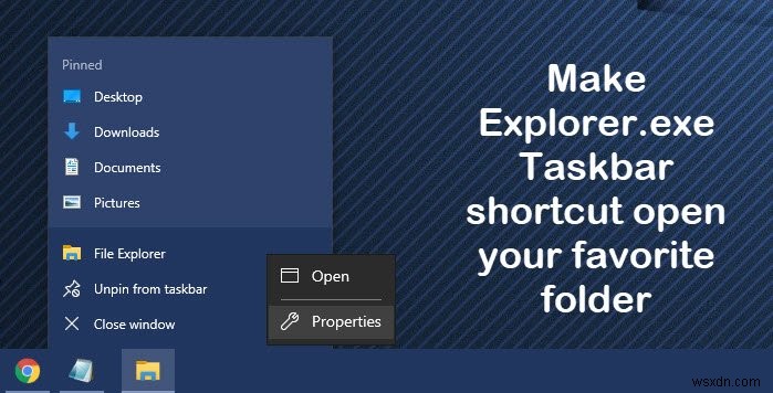 Make Explorer Taskbar shortcut open your favorite folder in Windows 10