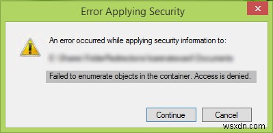 Failed To Enumerate Objects In The Container, Access Is Denied