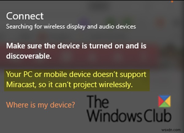 Your PC doesn’t support Miracast error in Windows 11/10