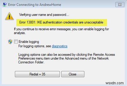 Error 13801, IKE authentication credentials are unacceptable