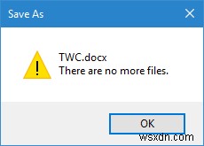There are no more files error while trying to save a file in Windows