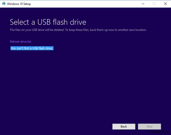 We can’t find a USB flash drive – Windows 10 Setup error