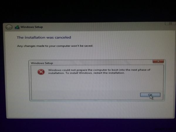 Windows could not prepare the computer to boot into the next phase of installation
