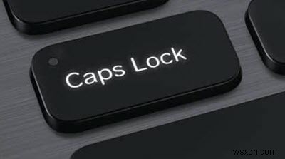 Caps Lock key not working? Enable or Disable Caps Lock on Windows 10