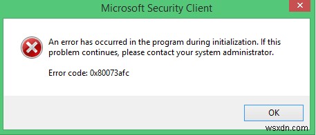 Fix Windows Defender error code 0x80073afc