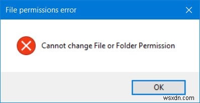 Unable to change File or Folder Permissions in Windows 10