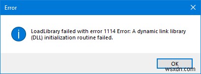 LoadLibrary failed with error 1114 on Windows 10