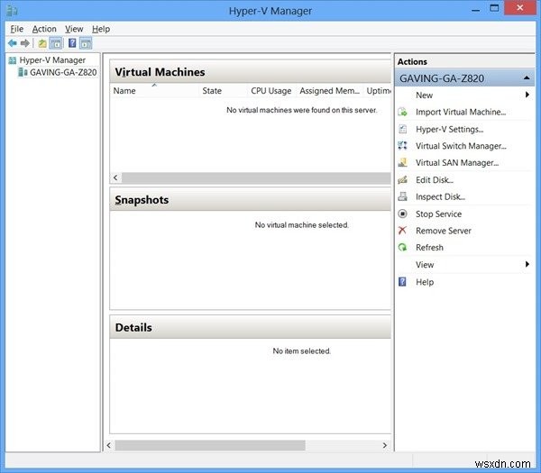 Configure & Use Hyper-V – Create Virtual Machines in Windows 10