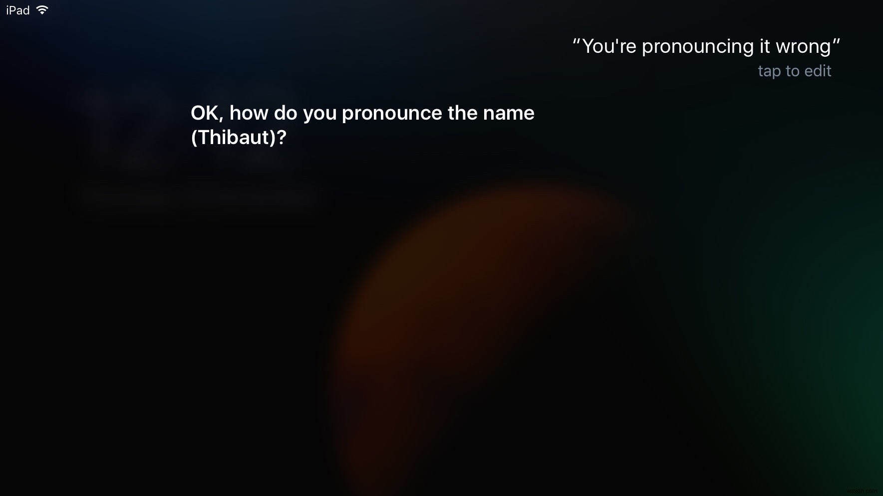 How to teach Siri to pronounce your name correctly