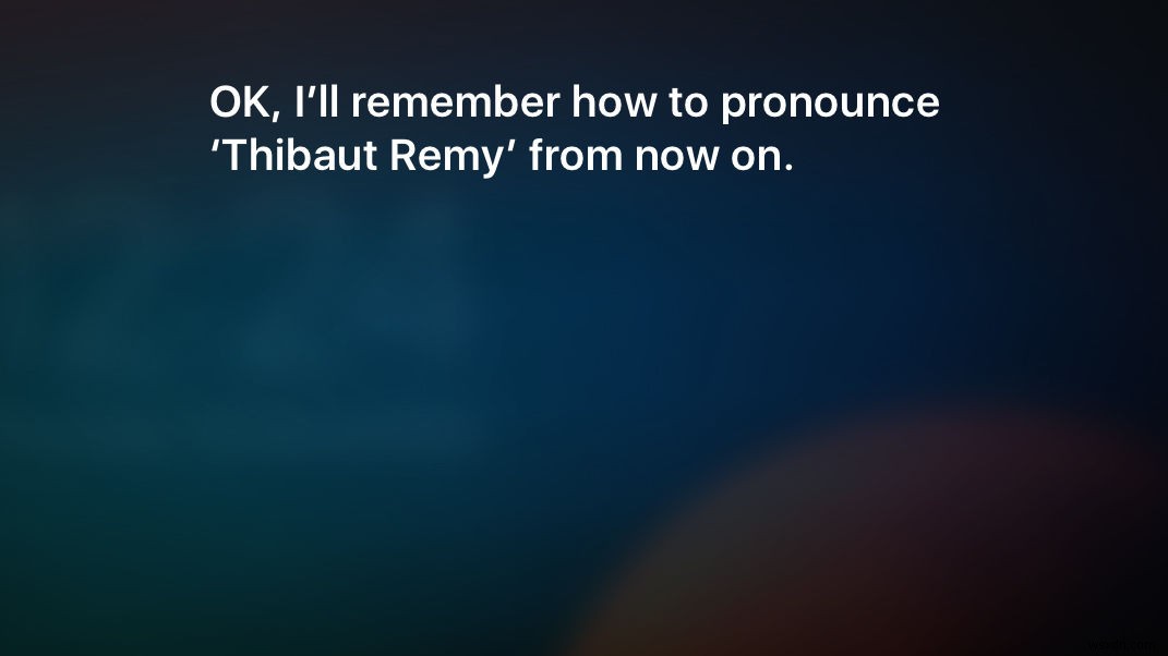 How to teach Siri to pronounce your name correctly