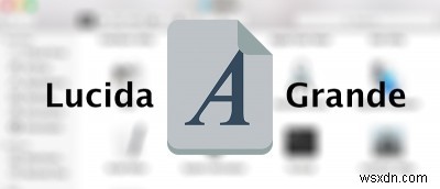How to Change the Default Font to Lucida Grande in OS X El Capitan