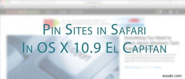 How to Pin Sites to the Safari Browser in OS X El Capitan