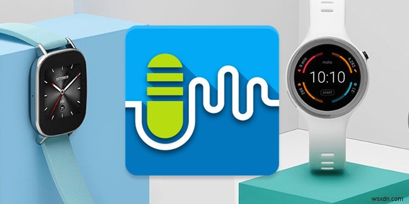 10 of the Best Android Wear Apps You Should Install on Your Smartwatch