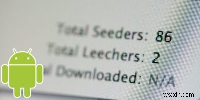 5 of the Best BitTorrent Clients for Android