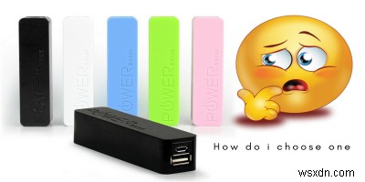 What to Look For When Getting a Powerbank