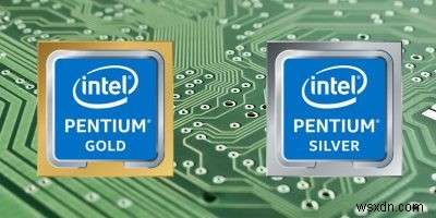 Intel Pentium Gold and Silver Explained