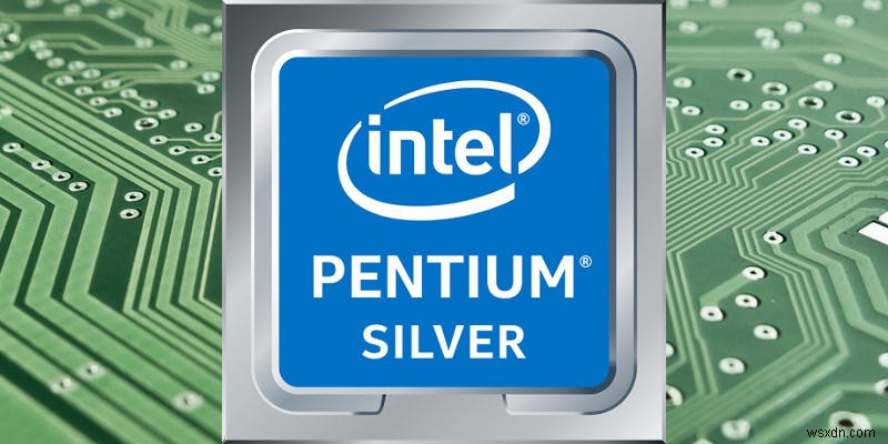 Intel Pentium Gold and Silver Explained