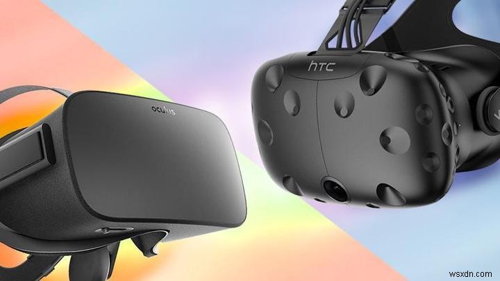 Oculus Rift vs. HTC Vive: Which One Should You Buy?