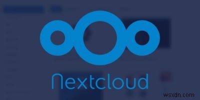 5 of the Best Apps to Install for Your Nextcloud Server