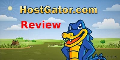 HostGator Review 2018: Performance and Speed Tests