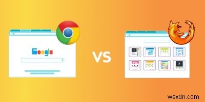 Chrome vs. Firefox Quantum – Which One Is the Better Browser