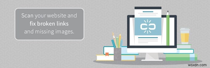 3 Useful Plugins to Check For Broken Links in WordPress