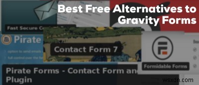 Best Free Alternatives to Gravity Forms for WordPress